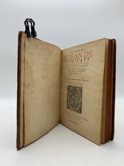 Histoire de Mre Jean De Boucicaut marechal de France gouverneur de Gennes et de ses memorables faicts